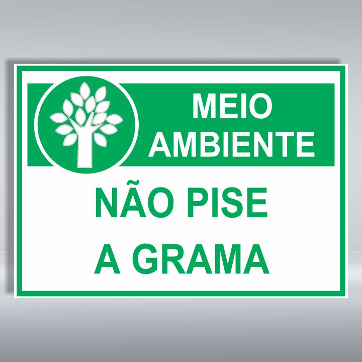 PLACA DE MEIO AMBIENTE | NÃO PISE NA GRAMA